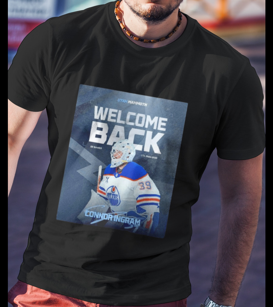 Utah Mammoth Welcome Back Connor Ingram 22 Games UTA 2024 2025 T-Shirt