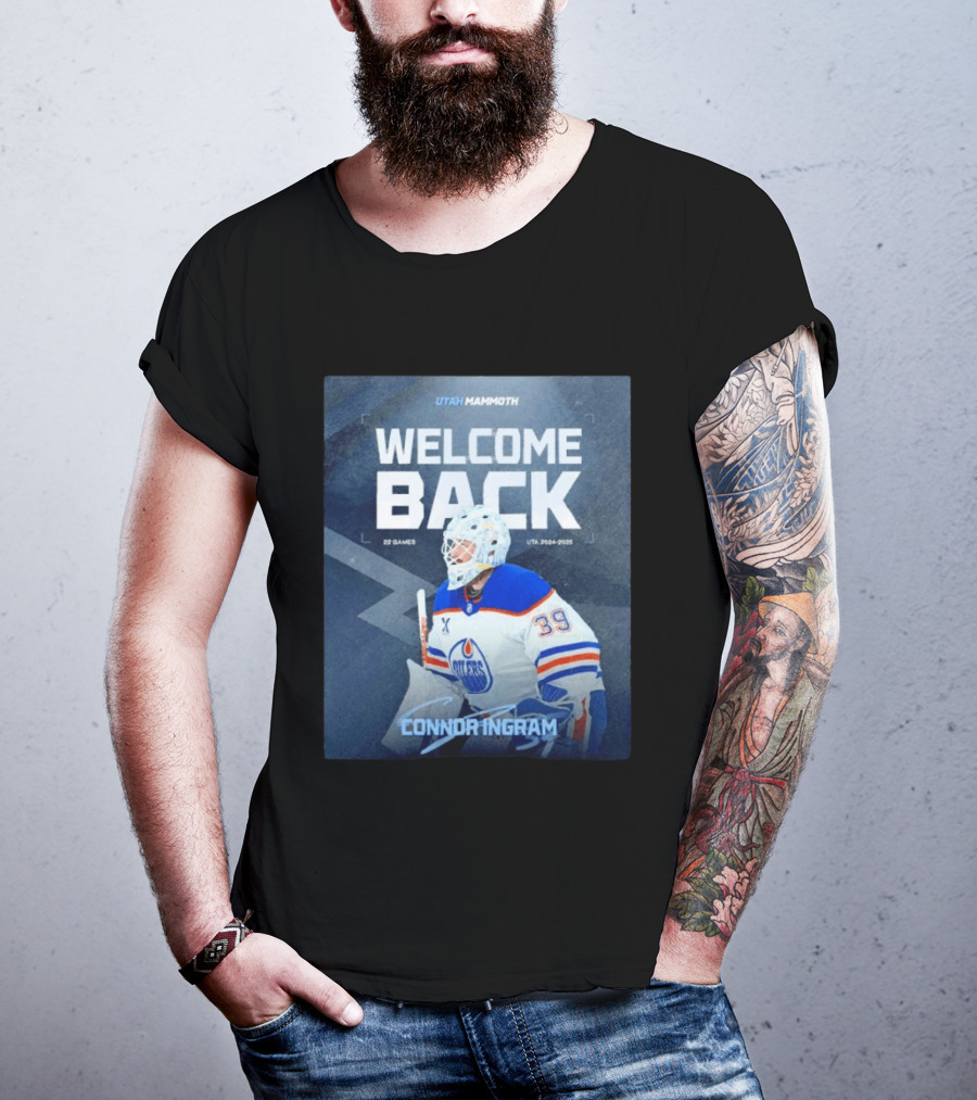 Utah Mammoth Welcome Back Connor Ingram 22 Games UTA 2024 2025 T-Shirt