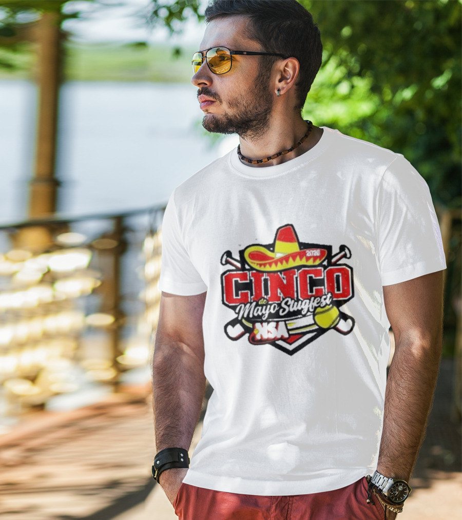 Cinco De Mayo Slugfest Fastpitch Tournament 2026 NSA T-Shirt