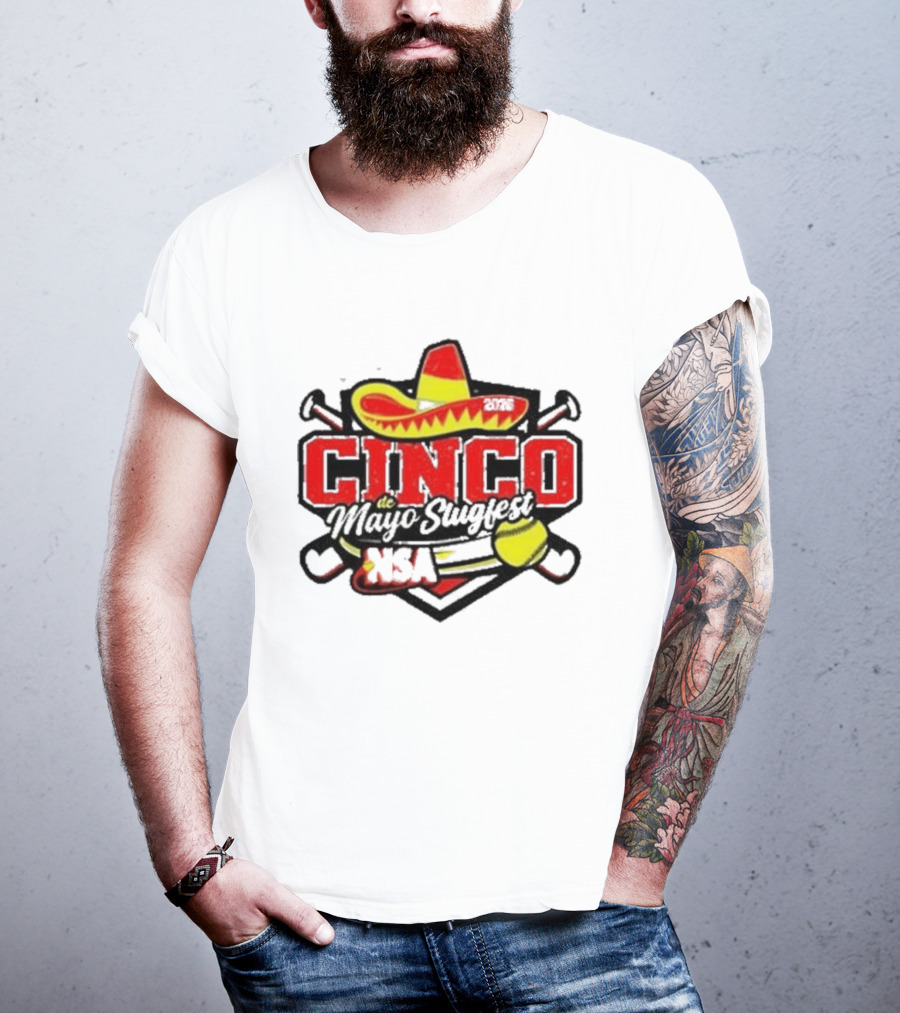 Cinco De Mayo Slugfest Fastpitch Tournament 2026 NSA T-Shirt