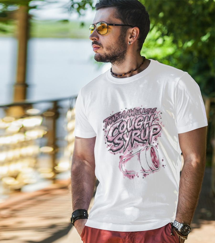 That's A Awful Lot Of Cough Syrup Airbrush Pink Splatter T-Shirt