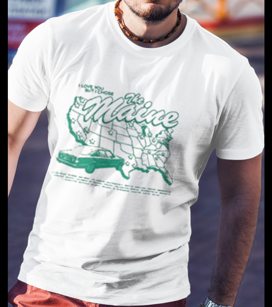 The Maine North America Tour 2026 I Love You But I Chose Vintage Car Map T-Shirt