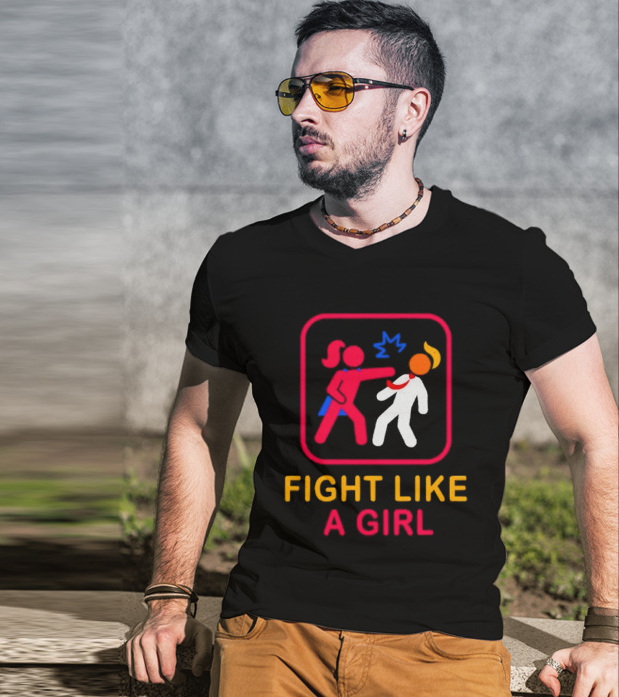 Fight Like A Girl Superhero Trump Ships Free T-Shirt