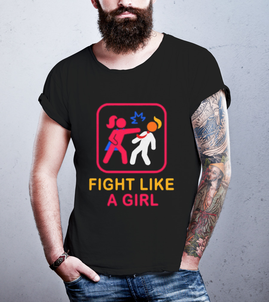 Fight Like A Girl Superhero Trump Ships Free T-Shirt
