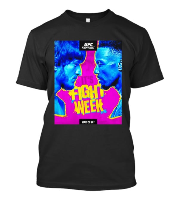 UFC Fight Night Movsar Evloev Vs Lerone Murphy It's Fight Week Mar 21 Sat T-Shirt