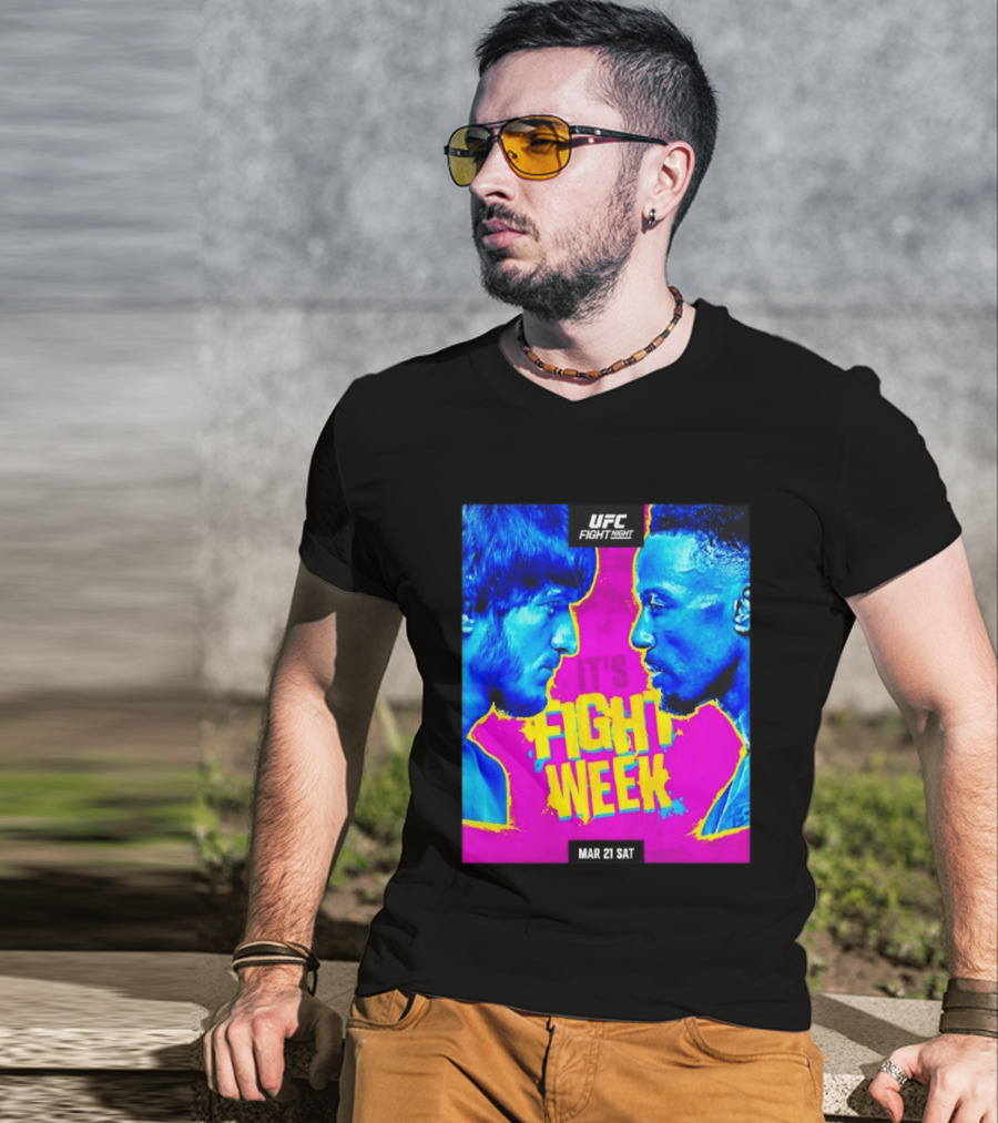 UFC Fight Night Movsar Evloev Vs Lerone Murphy It's Fight Week Mar 21 Sat T-Shirt