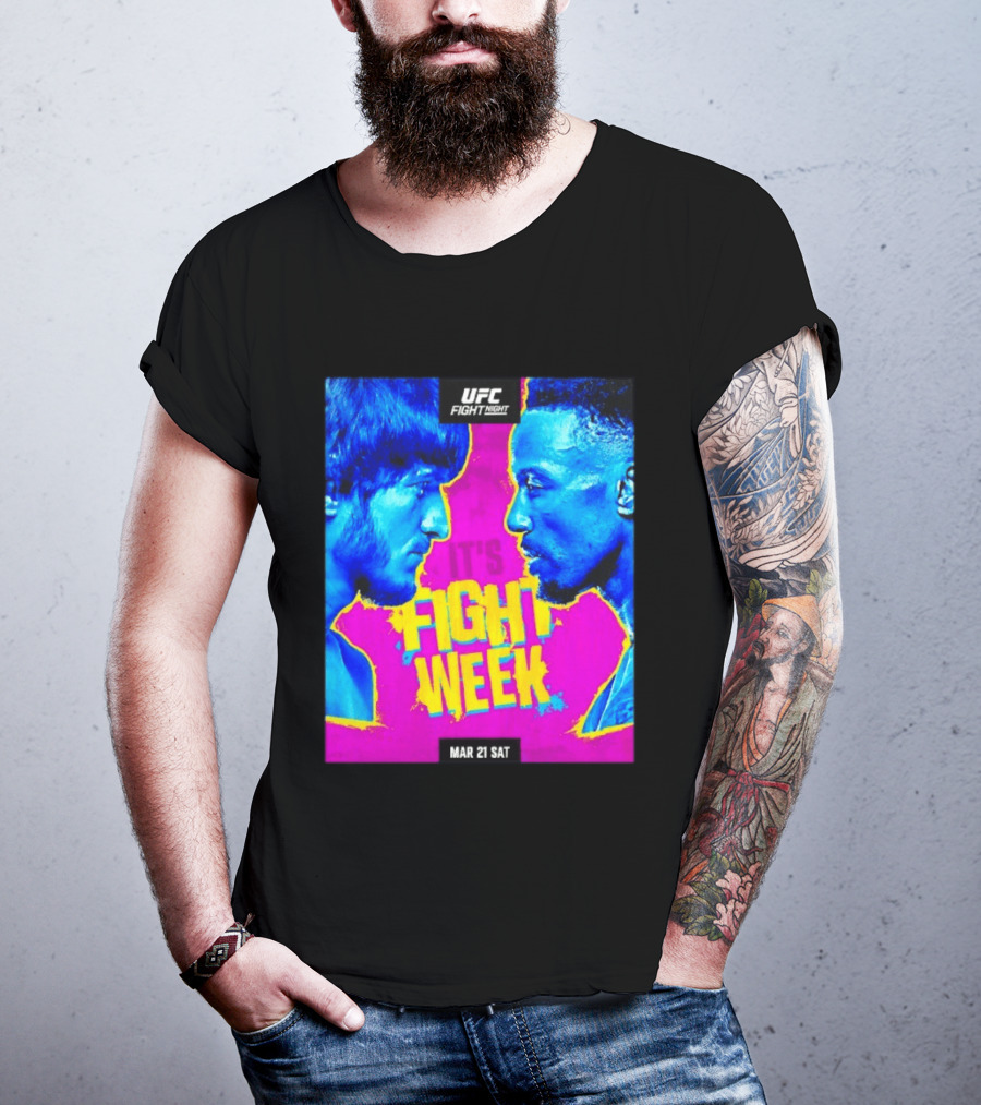 UFC Fight Night Movsar Evloev Vs Lerone Murphy It's Fight Week Mar 21 Sat T-Shirt