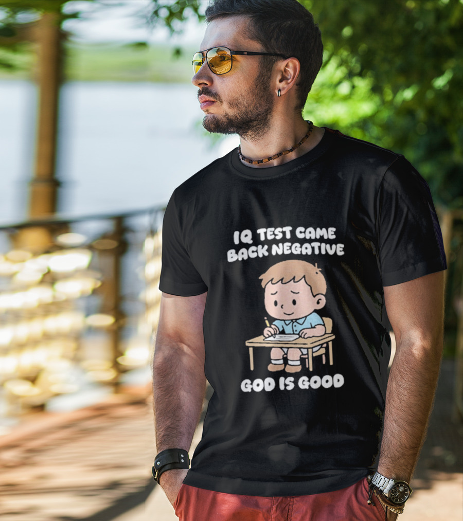 IQ Test Came Back Negative God Is Good Cute Cartoon Boy Drawing T-Shirt