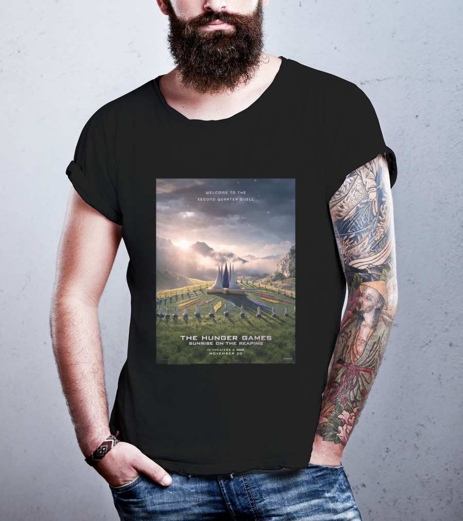 Welcome To The Second Quarter Quell The Hunger Games Sunrise On The Reaping In Theaters & IMAX November 20 T-Shirt