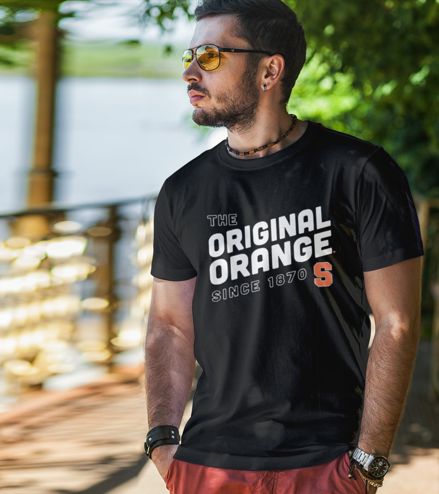 The Original Syracuse Orange S Since 1870 T-Shirt