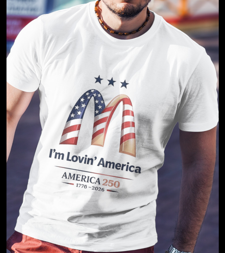 I'm Lovin' America USA 250th Birthday Celebration 1776 2026 T-Shirt