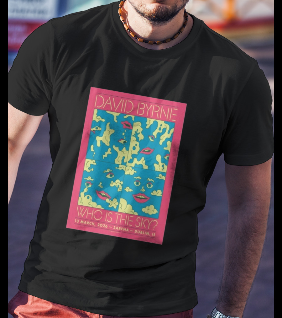 David Byrne 3Arena Dublin March 13 2026 Who Is The Sky T-Shirt
