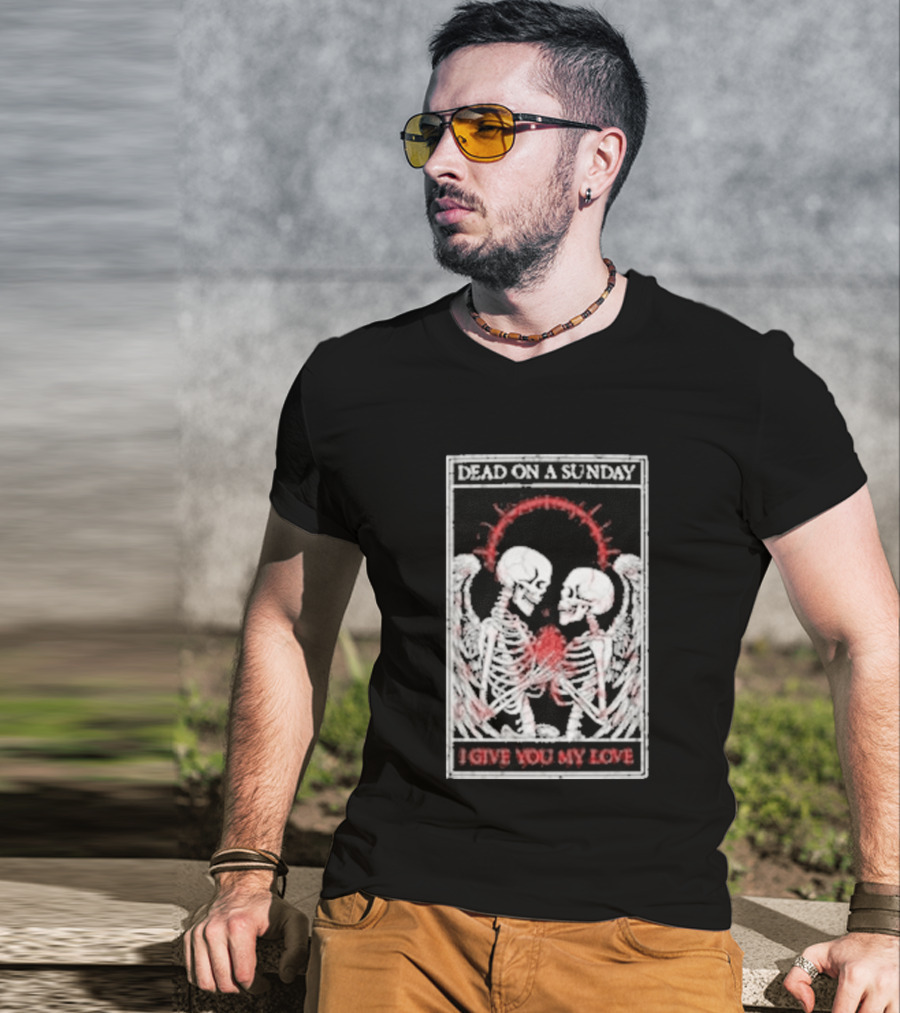Dead On A Sunday Skeletons Holding Hearts I Give You My Love T-Shirt