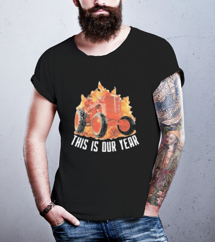 This Is Our Year Red Tractor Flames T-Shirt