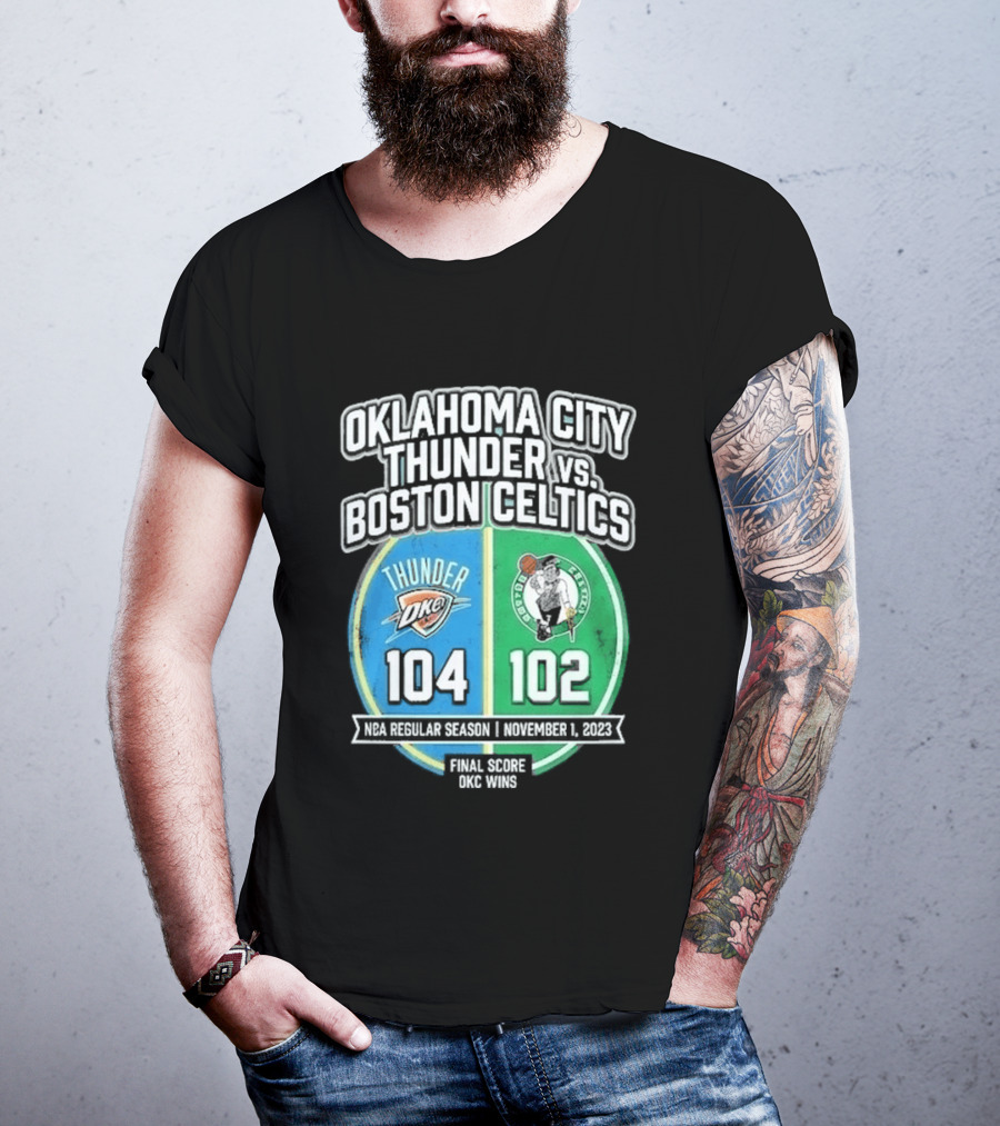 Oklahoma City Thunder Vs Boston Celtics NBA 104 102 October 2023 T-Shirt