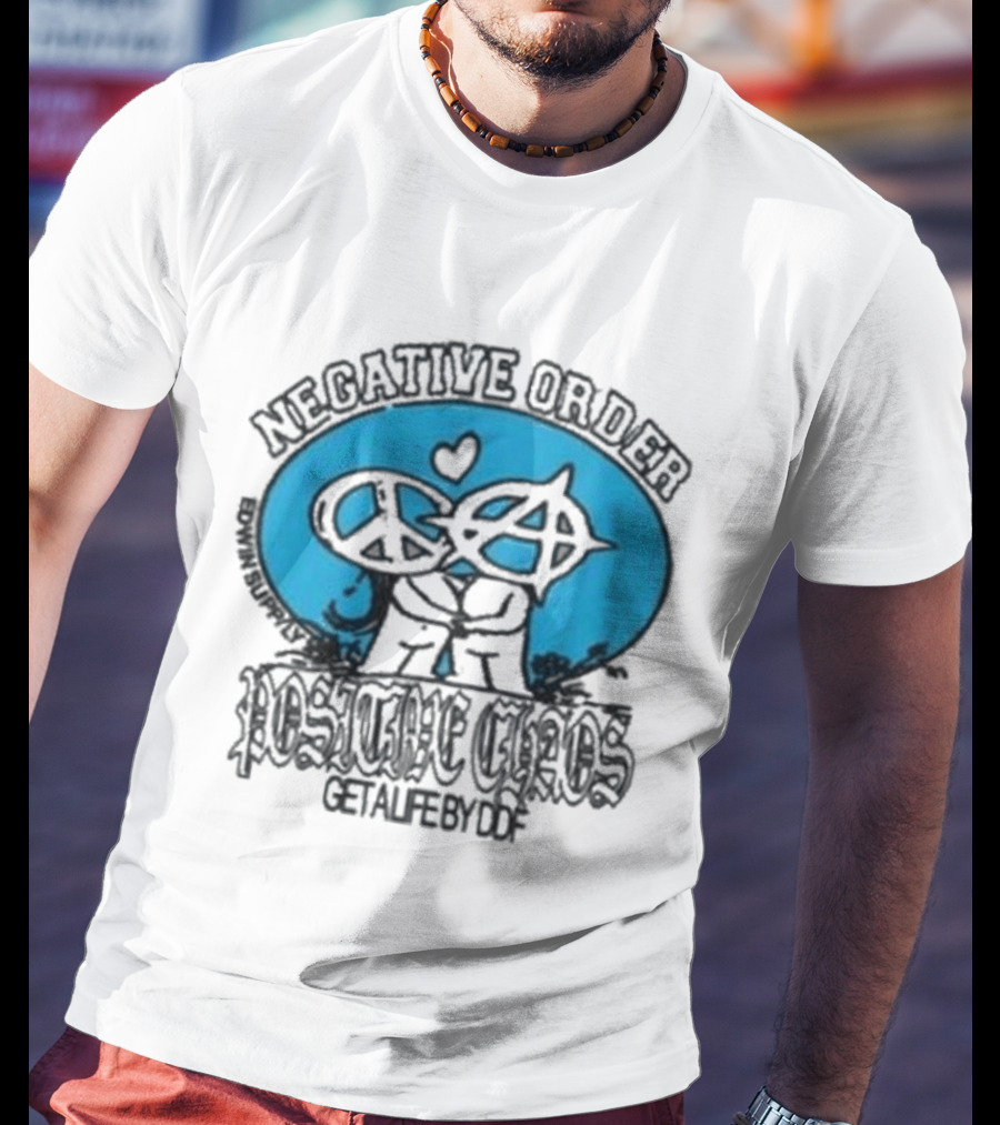 Negative Order Positive Chaos Little America Edwin Get A Life Sued T-Shirt