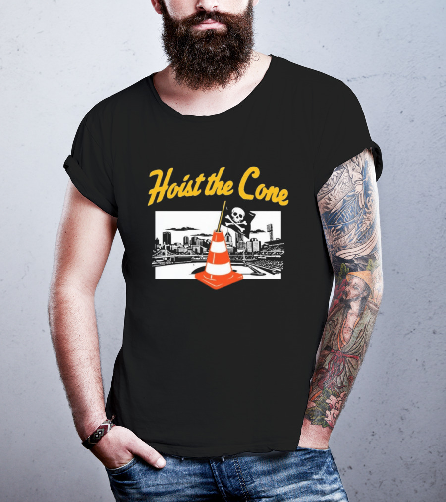 Pittsburgh Baseball Hoist The Cone City Skyline And Pirate Flag T-Shirt