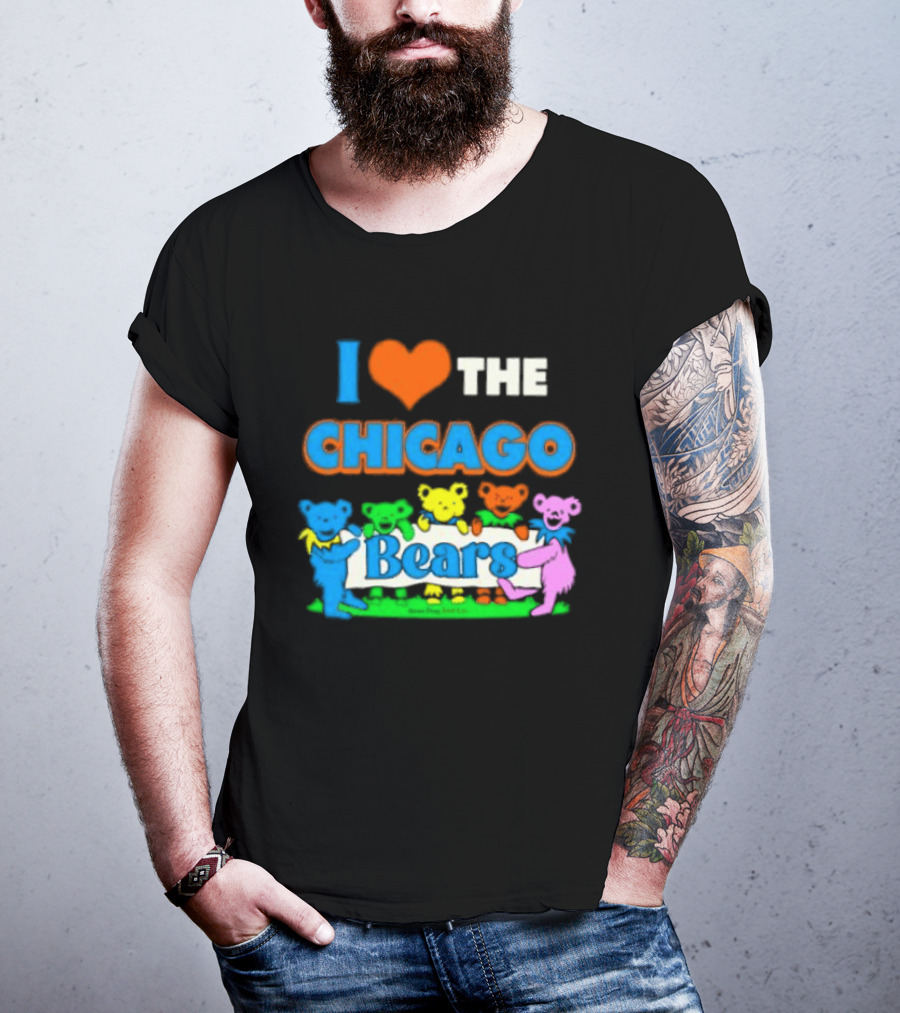 I Love The Chicago Bears Grateful Dancing Bears T-Shirt