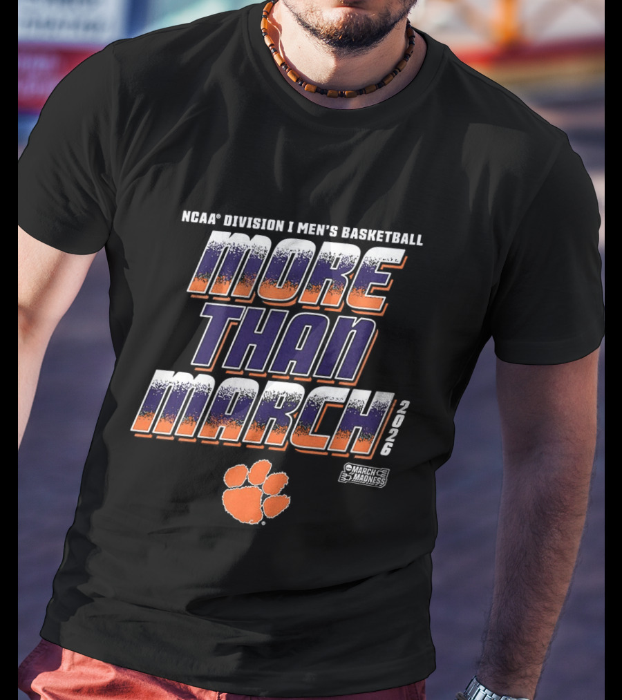 NCAA Division I Men's Basketball More Than March 2023 Clemson Tigers T-Shirt
