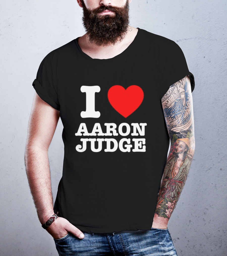 I Love Aaron Judge New York Yankees Fan T-Shirt