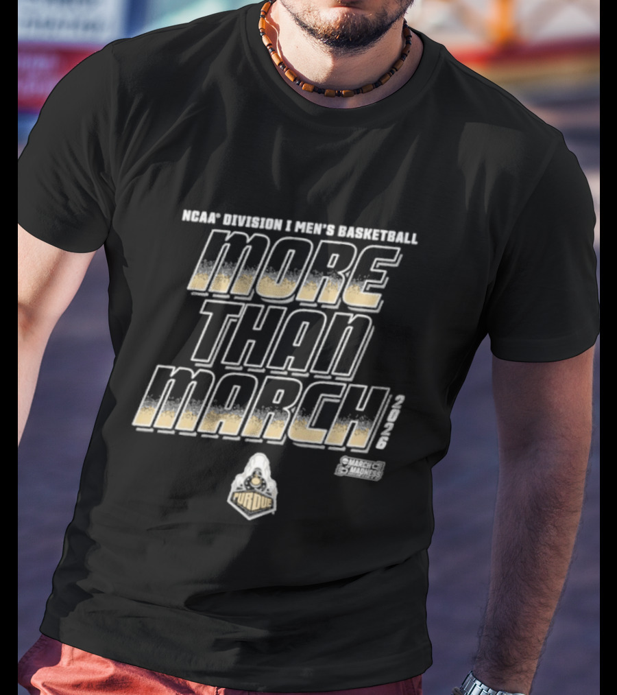 Purdue Boilermakers Men's Basketball More Than March 2026 T-Shirt