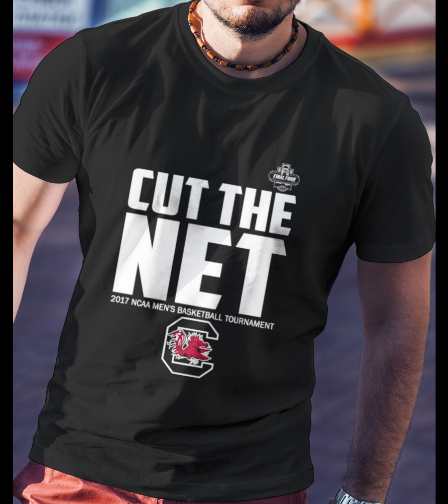Cut The Net 2017 NCAA Men's Basketball Tournament South Carolina T-Shirt