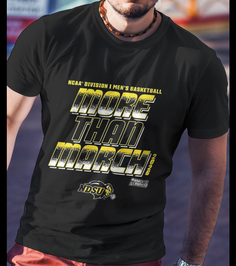 NCAA Division I Men's Basketball More Than March NDSU Bison Basketball T-Shirt