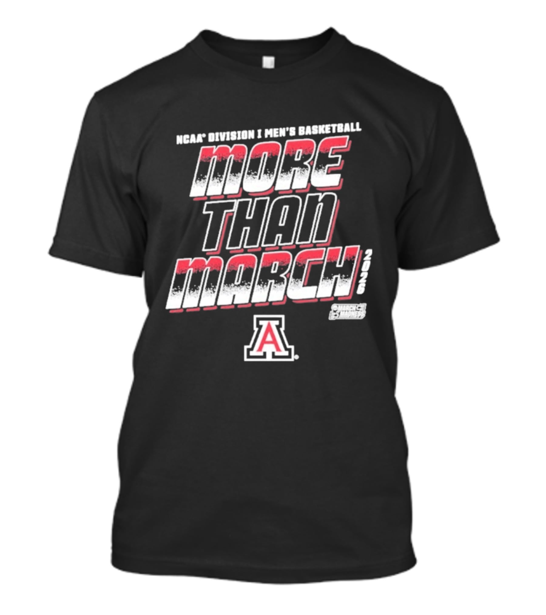 NCAA Division 1 Men's Basketball Arizona More Than March 2026 T-Shirt