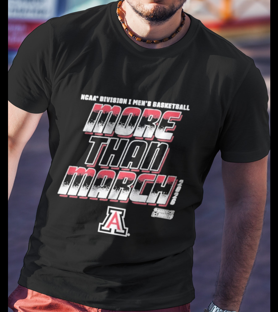 NCAA Division 1 Men's Basketball Arizona More Than March 2026 T-Shirt