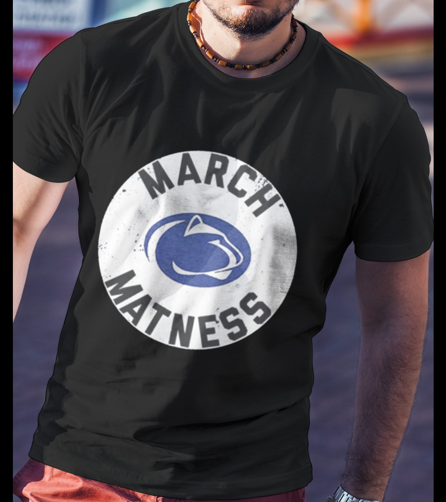 Penn State Wrestling March Matness Nittany Lions T-Shirt