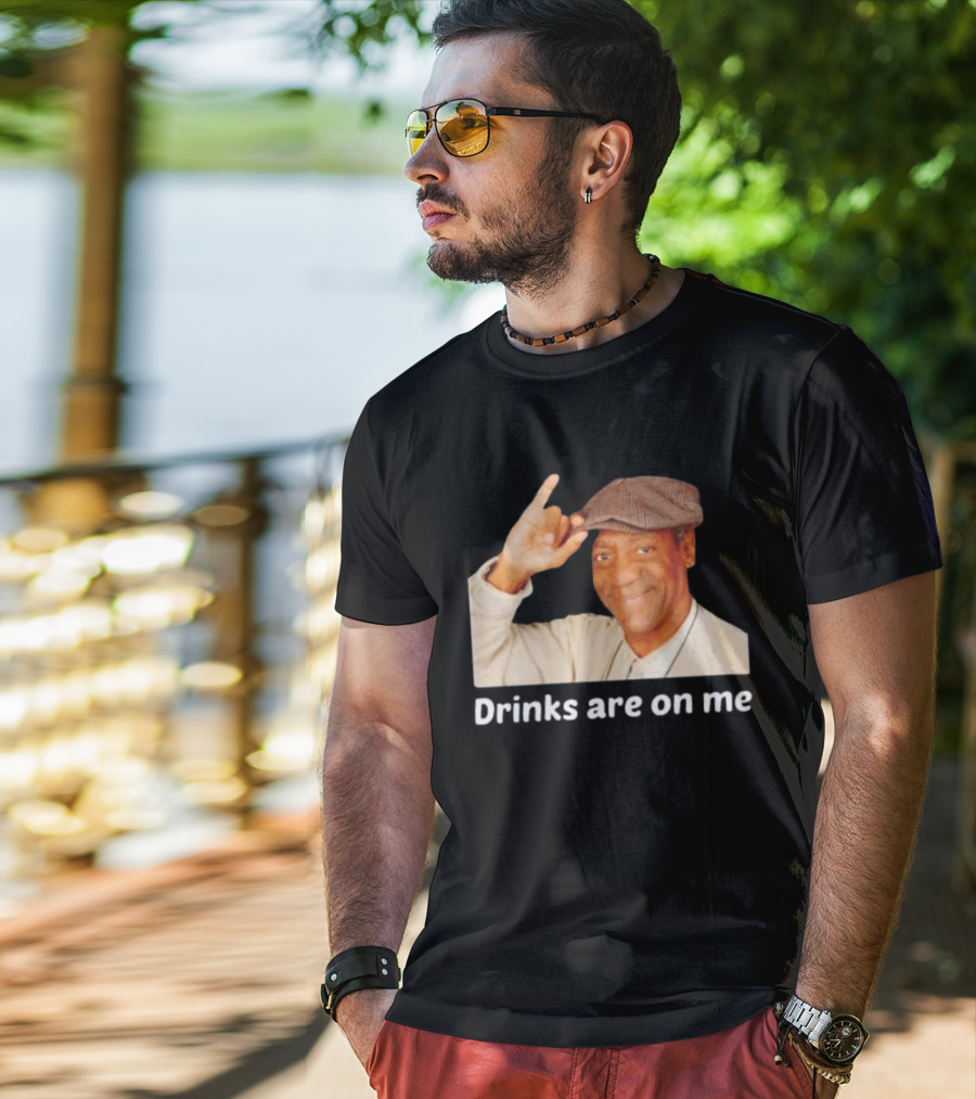 Drinks Are On Me Bill Cosby Image T-Shirt