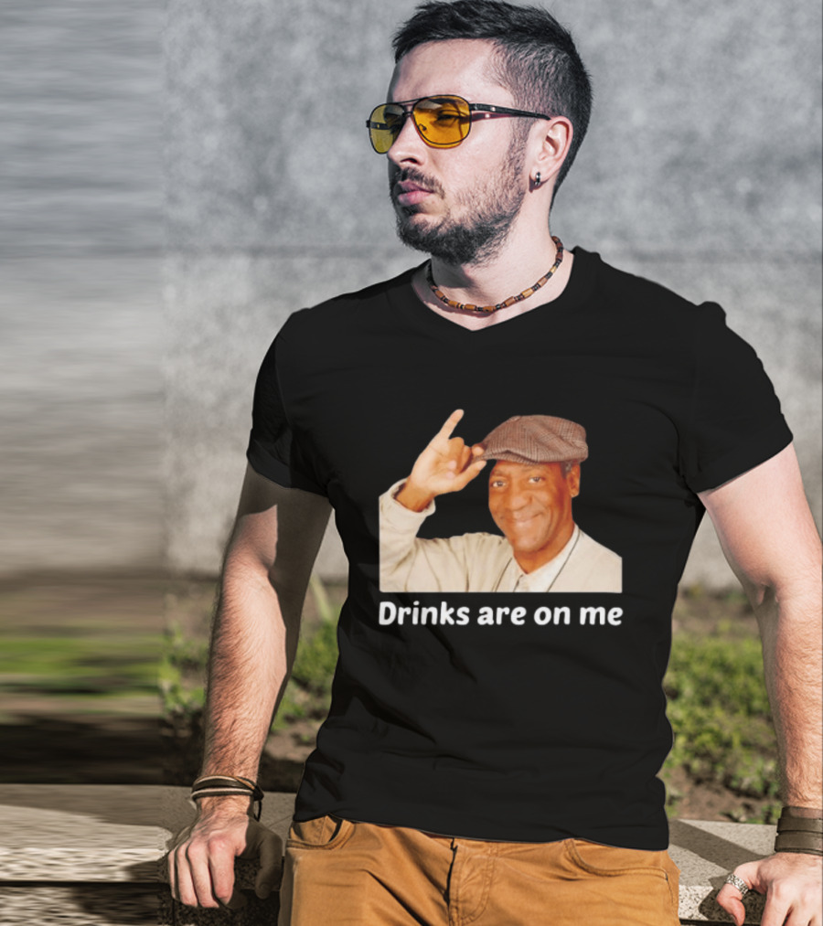Drinks Are On Me Bill Cosby Image T-Shirt