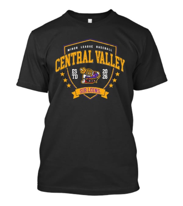 Minor League Baseball Central Valley Sir Loins Established 2026 T-Shirt