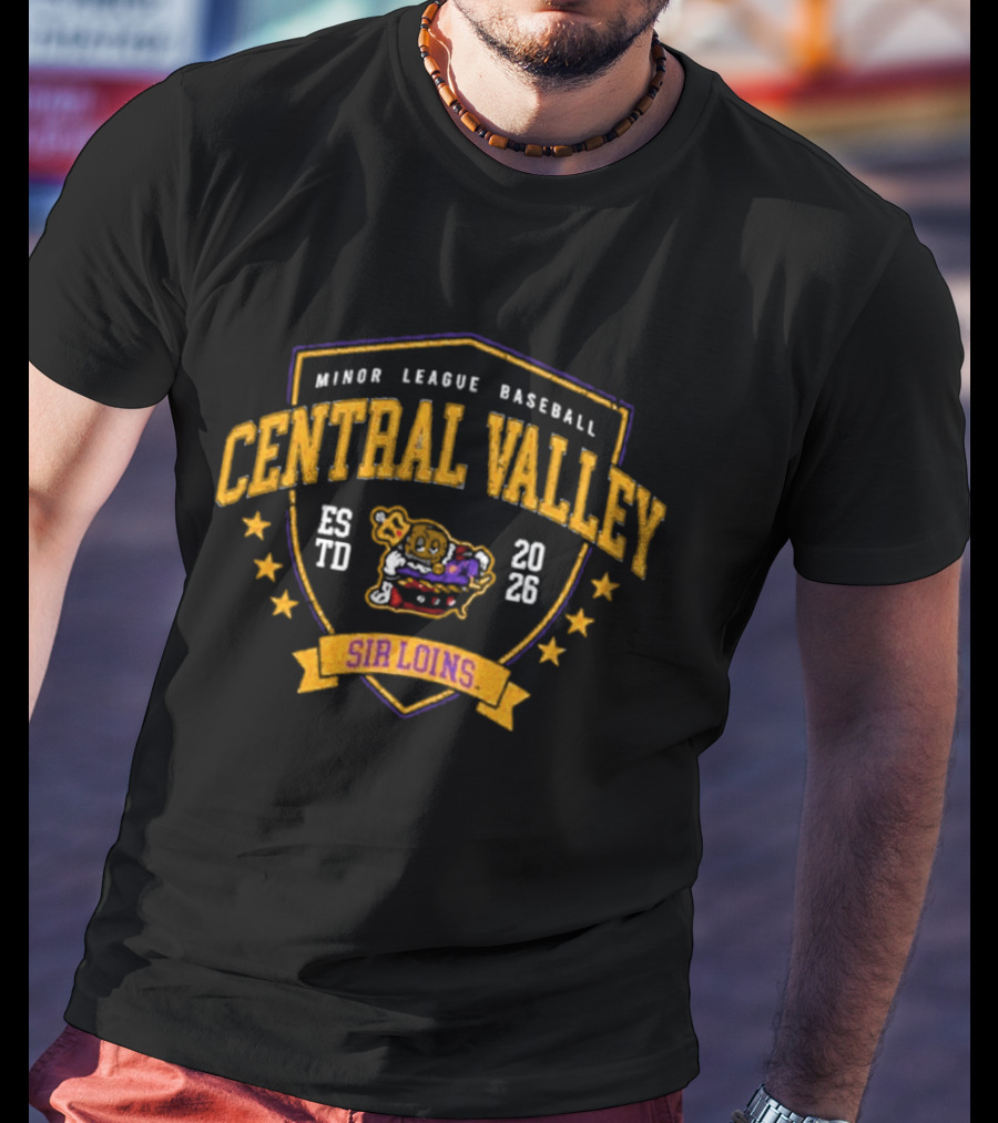 Minor League Baseball Central Valley Sir Loins Established 2026 T-Shirt