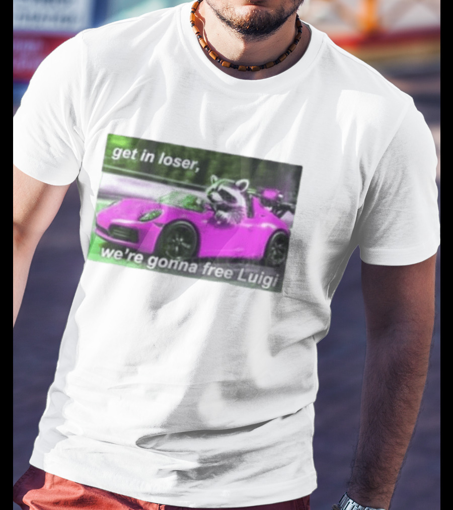 Get In Loser Raccoon Driving Pink Car We're Gonna Free Luigi T-Shirt