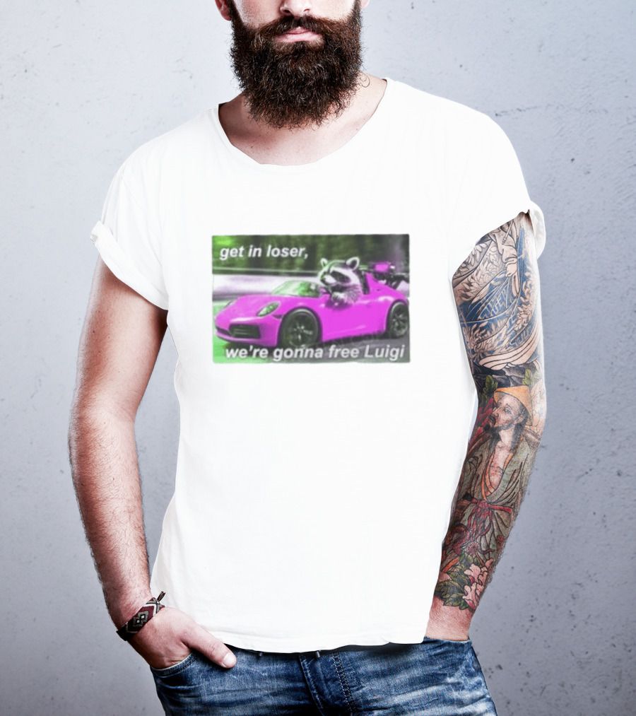 Get In Loser Raccoon Driving Pink Car We're Gonna Free Luigi T-Shirt
