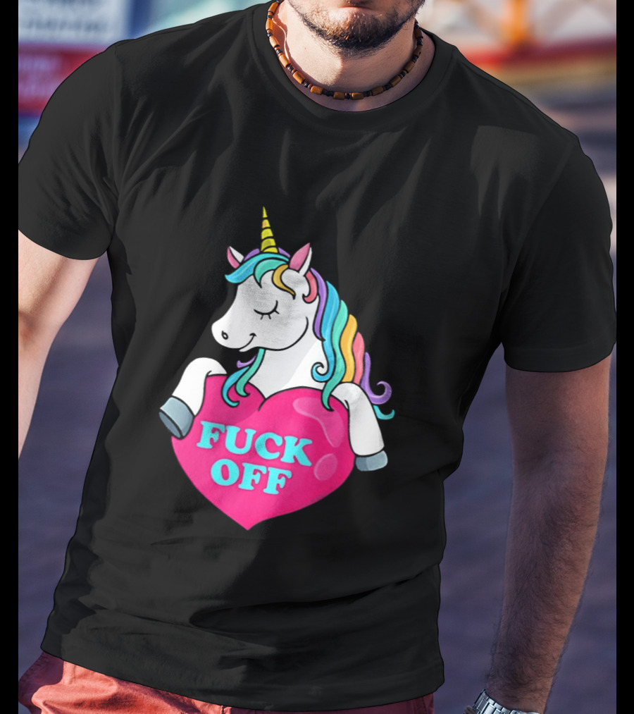 Unicorn Fuck Off Heart Rainbow Mane T-Shirt