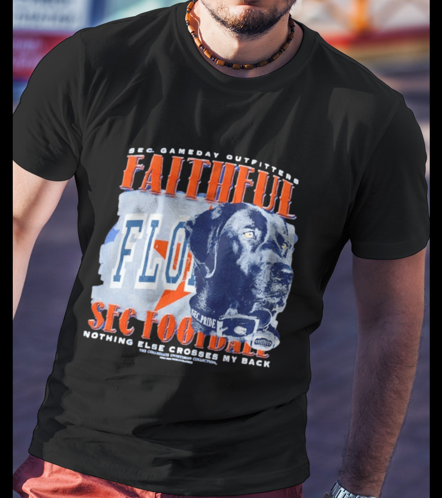 SEC Gameday Outfitters Faithful Florida SEC Football Nothing Else Crosses My Back T-Shirt