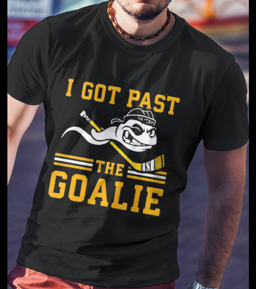 I Got Past The Goalie Boston Bruins Hockey Stick Smile T-Shirt