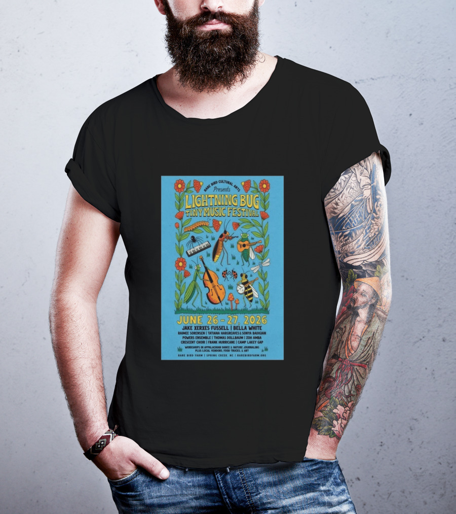 Rare Bird Cultural Arts Presents Lightning Bug Tiny Music Festival June 26 27 2026 Spring Creek NC Featuring Jake Xerxes Fussell Bella White T-Shirt
