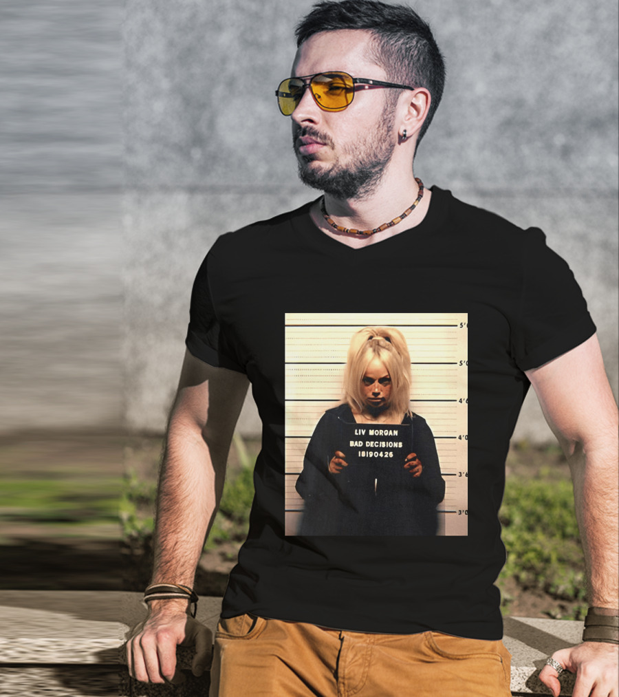 Liv Morgan Shot Bad Decisions 18190426 T-Shirt