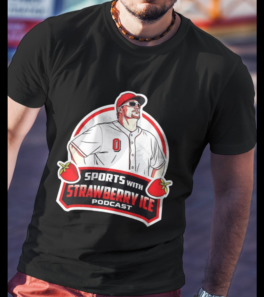 Sports With Strawberry Ice Podcast Cincinnati Reds Baseball Fan Gear T-Shirt