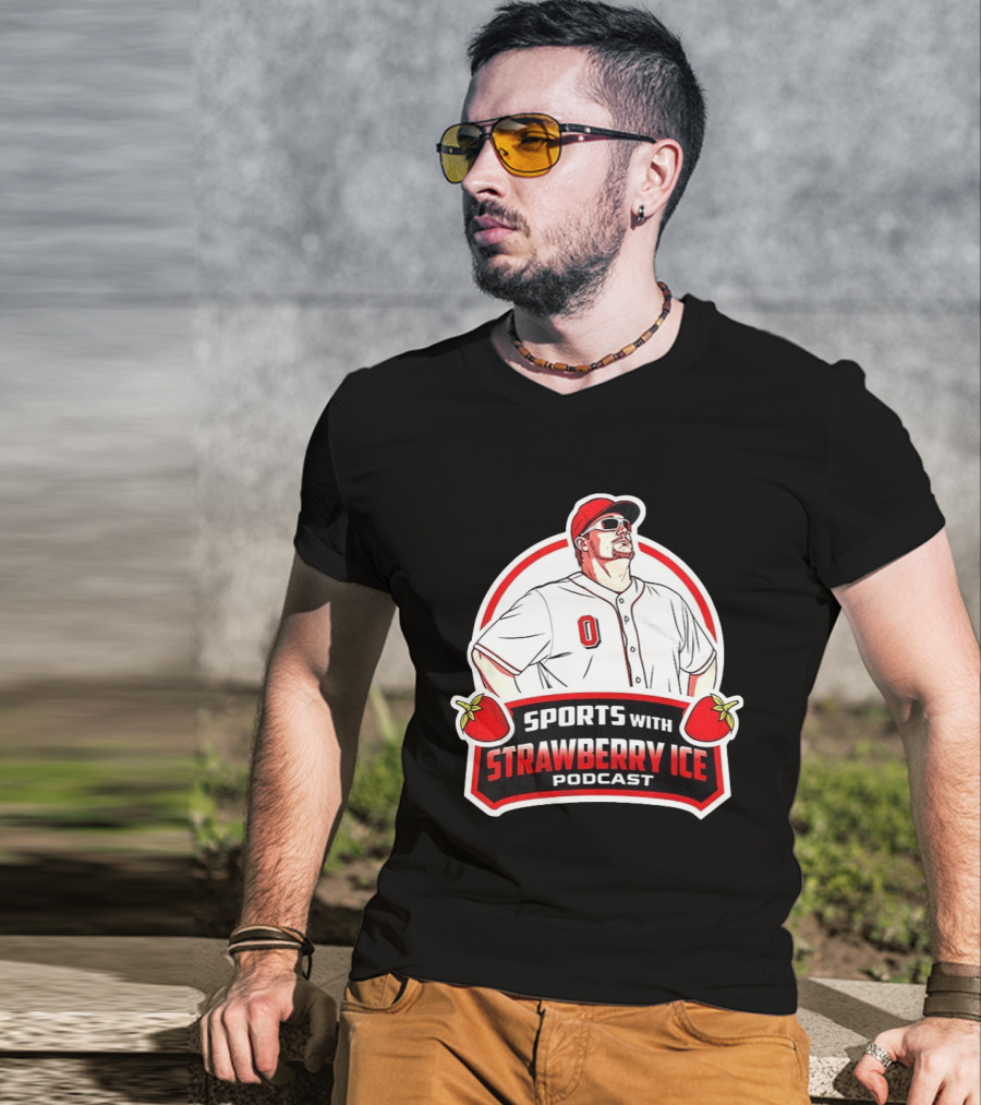Sports With Strawberry Ice Podcast Cincinnati Reds Baseball Fan Gear T-Shirt