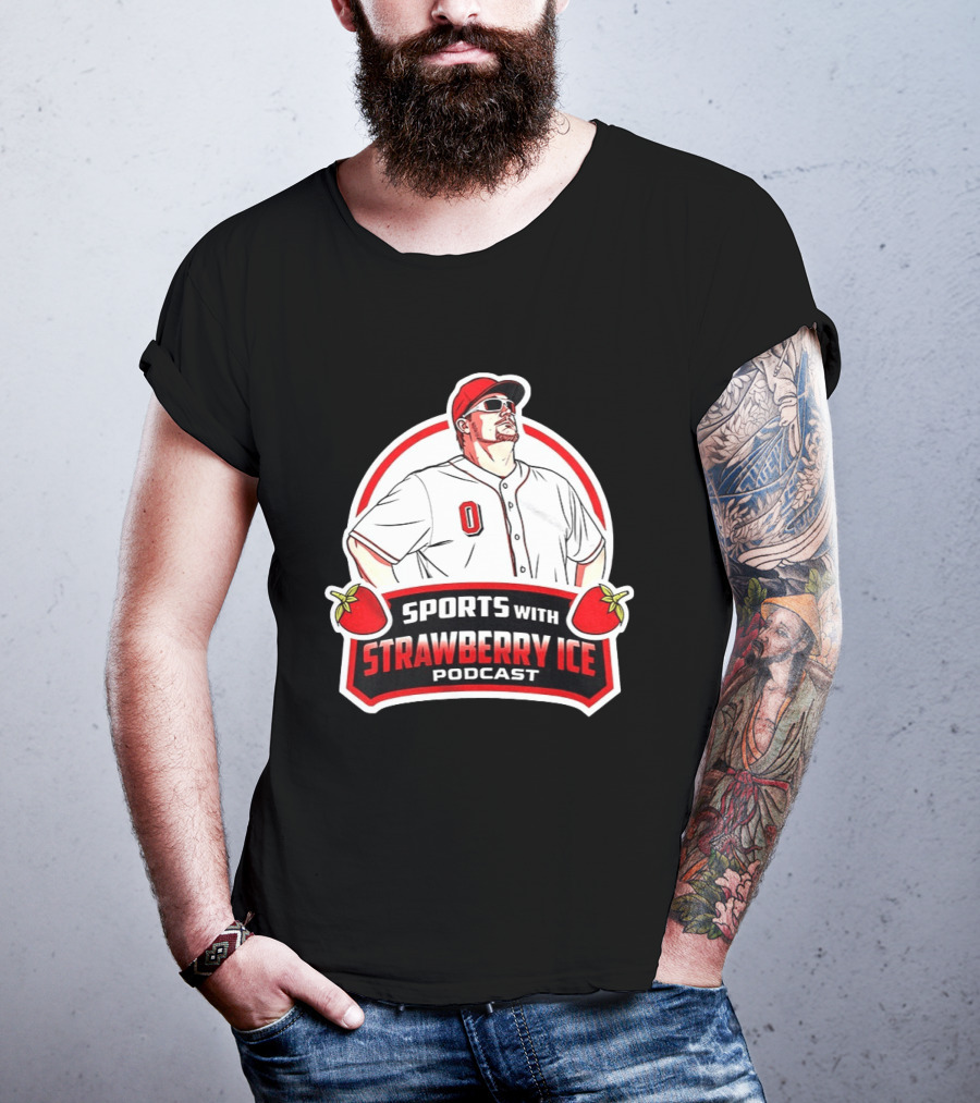 Sports With Strawberry Ice Podcast Cincinnati Reds Baseball Fan Gear T-Shirt