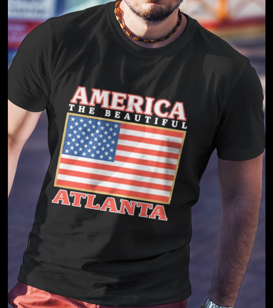 America The Beautiful Atlanta American Flag T-Shirt