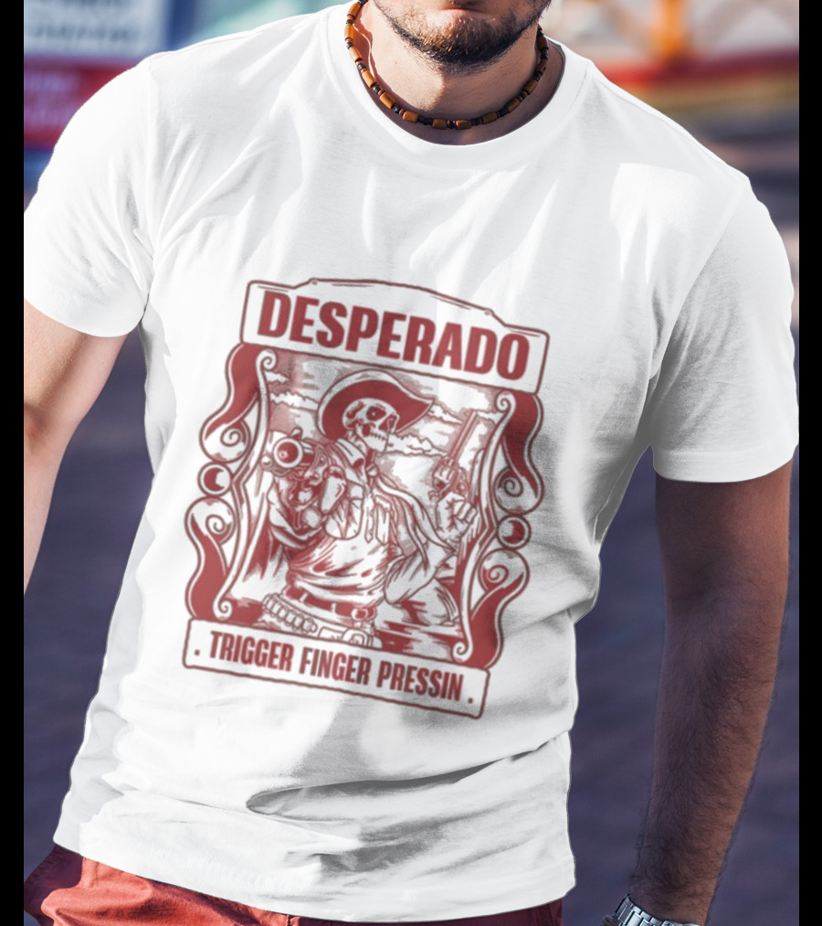 Desperado Trigger Finger Pressin T-Shirt
