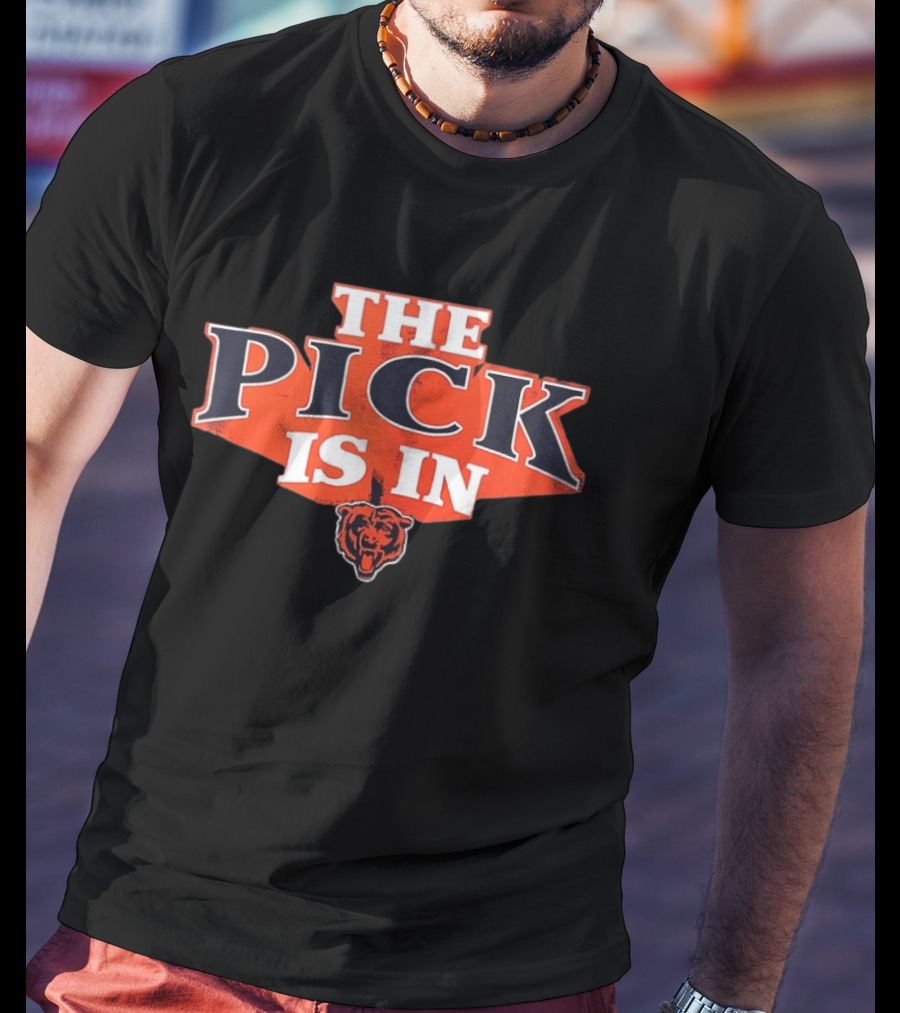 The Pick Is In Chicago Bears Football Bear T-Shirt