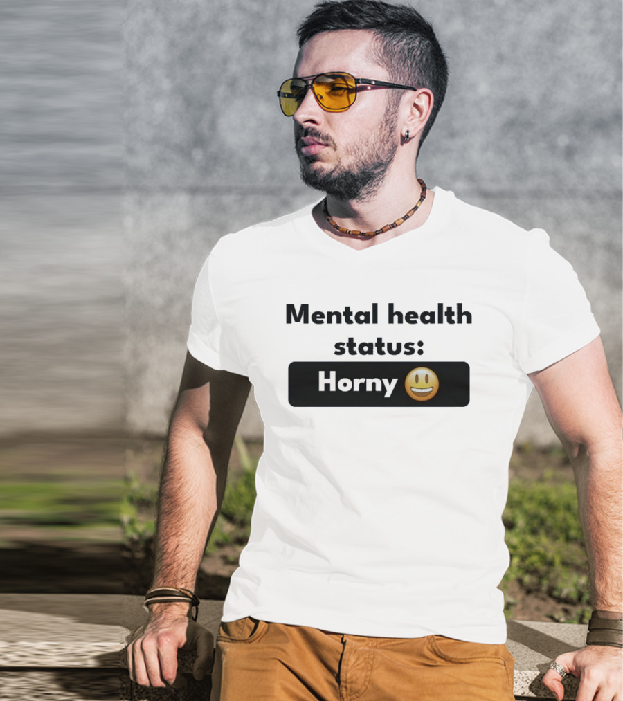 Mental Health Status Horny Emoji T-Shirt