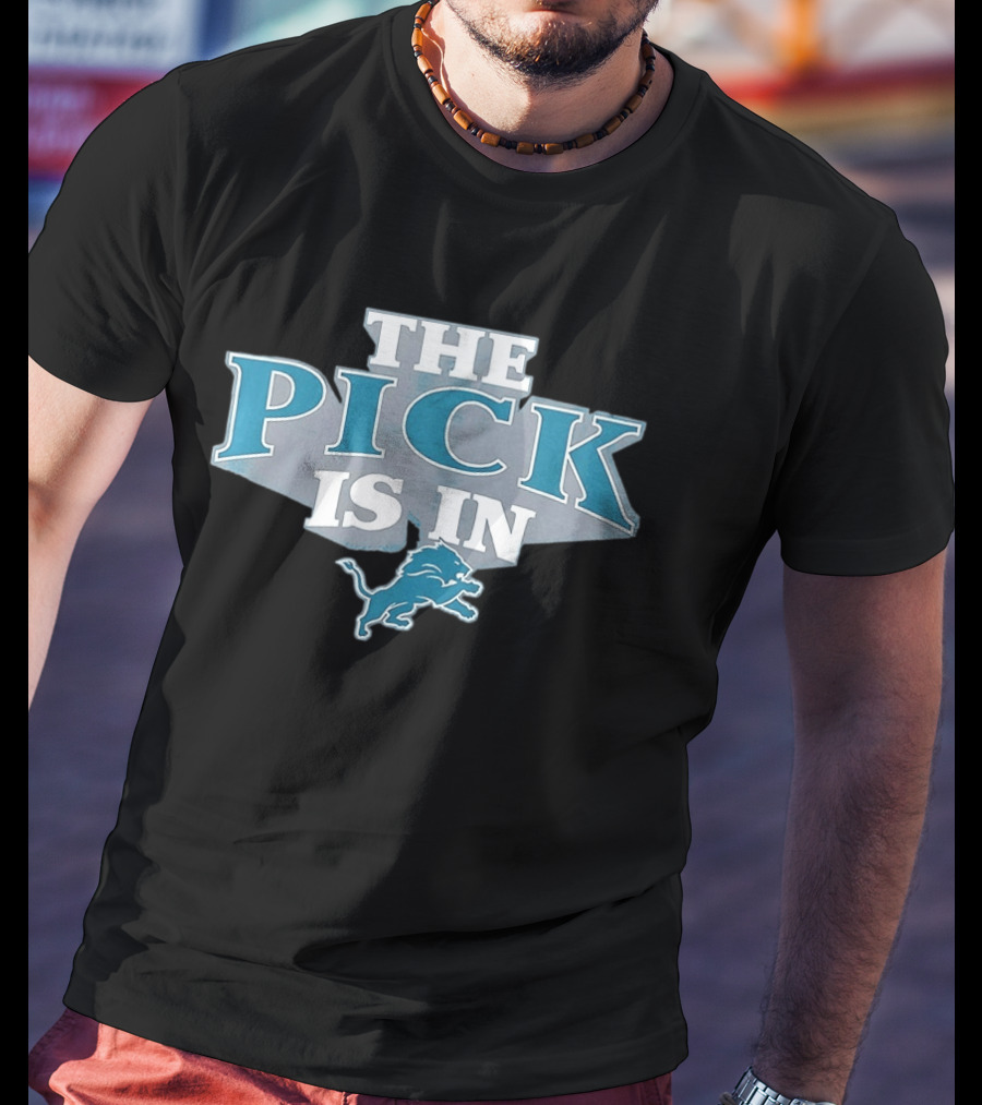 The Pick Is In Detroit Lions Football Iconic Draft Day Slogan Blue Lion T-Shirt