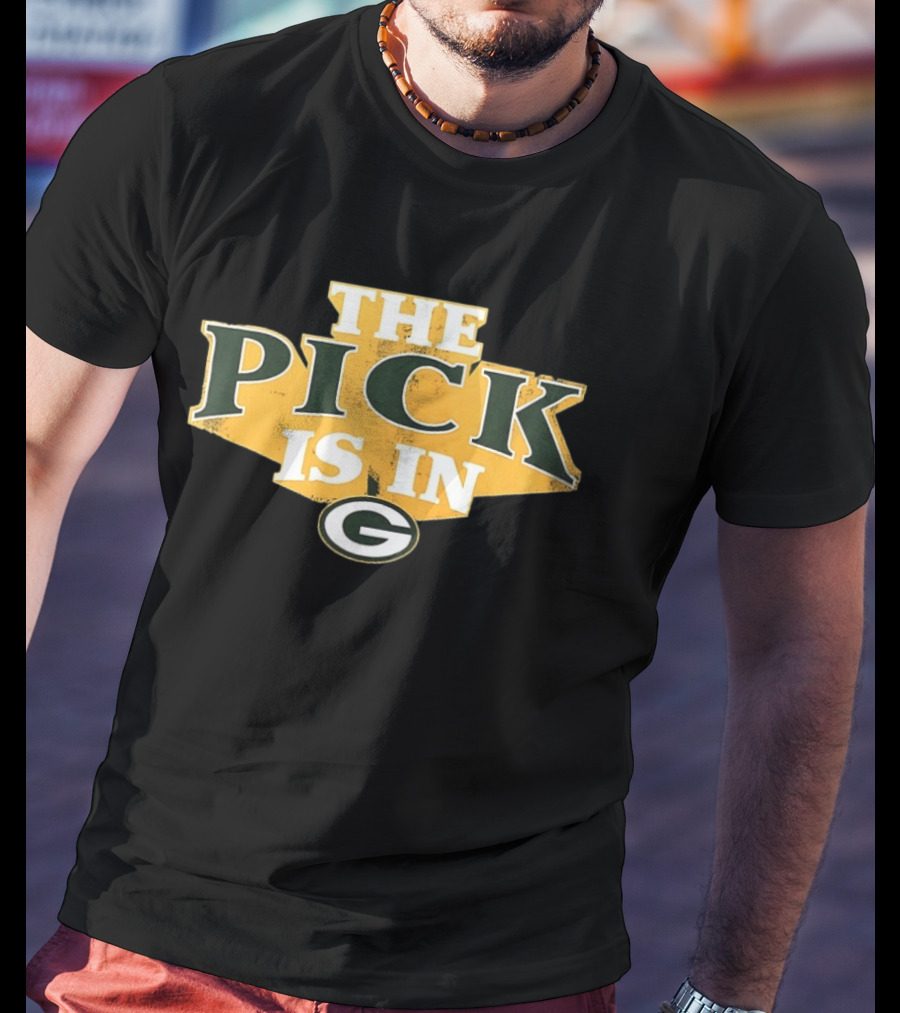 Green Bay Packers The Pick Is In Football Draft T-Shirt
